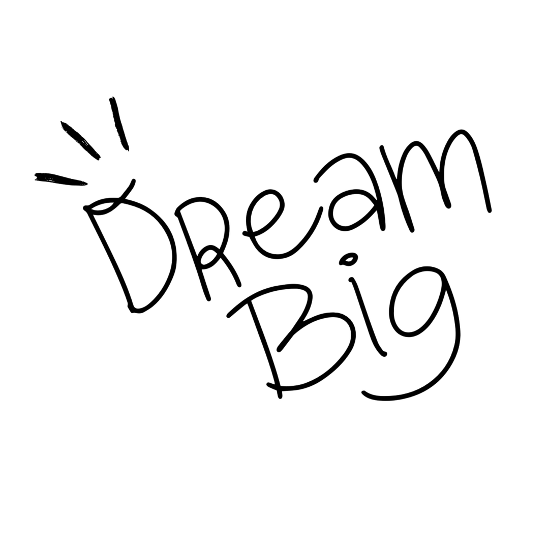 Dream Big